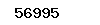56995